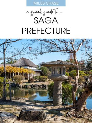cover image of A Quick Guide to ... Saga Prefecture